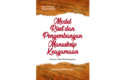 Model riset dan pengembangan manuskrip keagamaan: bertema nilai-nilai kebangsaan